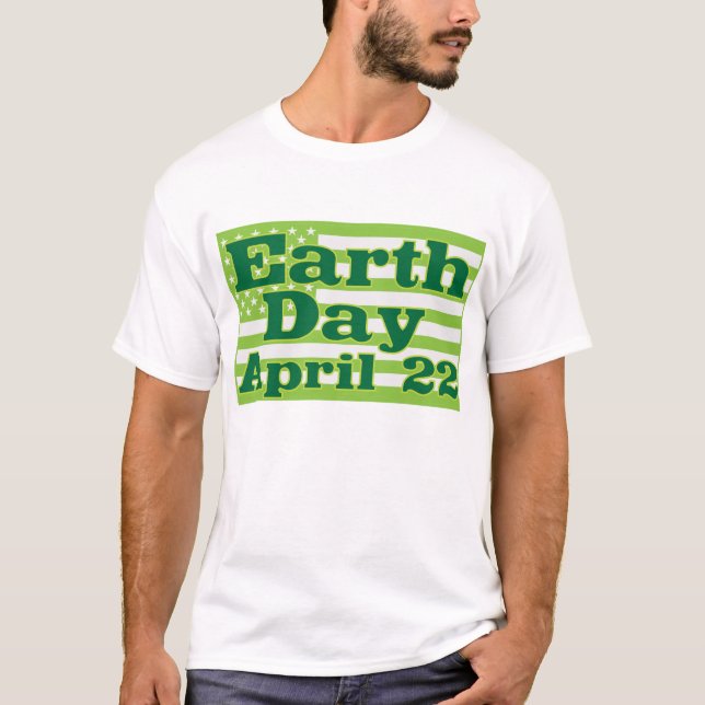Earth Day April 22 Green USA Flags T-Shirt (Front)