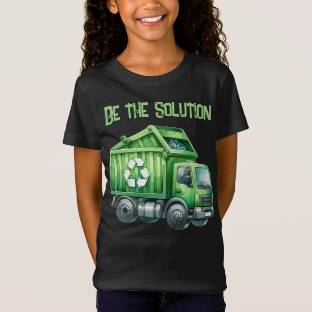 Earth Day April 22 Recycle Truck Be The Solution T-Shirt (Front)
