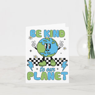 Earth Day Be Kind To Our Planet Earth Day Environm Card