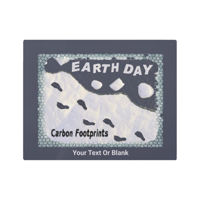 Earth Day - Carbon Footprints Metal Print (Front)