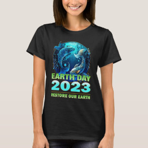 Earth Day Celebration 2023 Theme Restore Our Earth T-Shirt