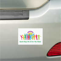 Earth Day Do It For The Kids Car Magnet