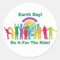 Earth Day Do It For The Kids Classic Round Sticker