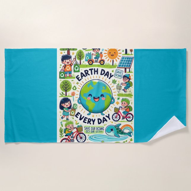 Earth Day Every Day Beach Towel (Front)