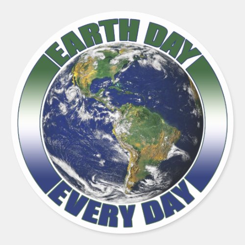 Earth Day Every Day Blue  Green Planet Earth Classic Round Sticker