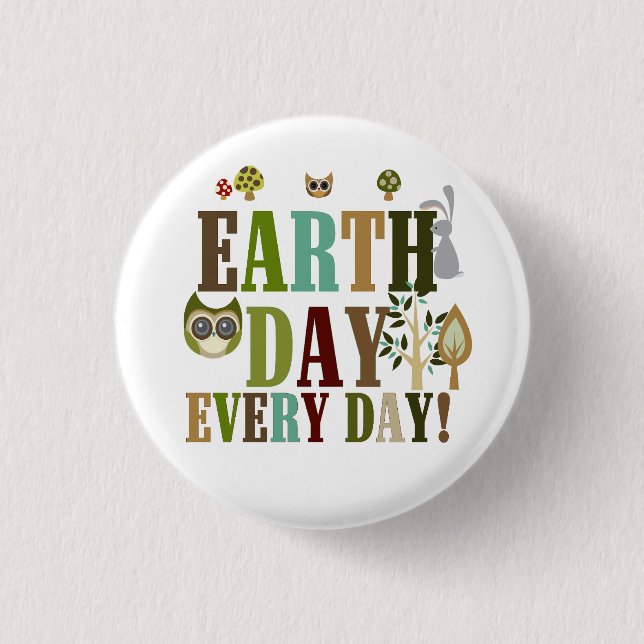 Earth Day Every Day Button (Front)