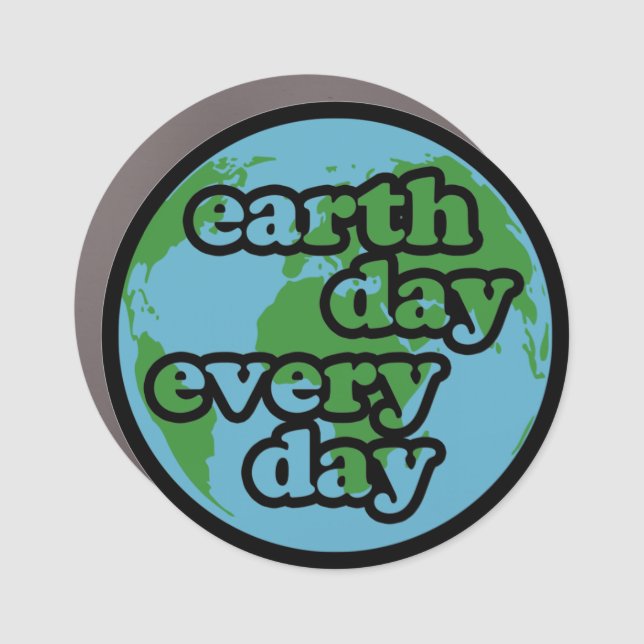 Earth Day Every Day Car Magnet (Front)