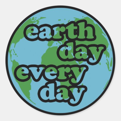 Earth Day Every Day Classic Round Sticker