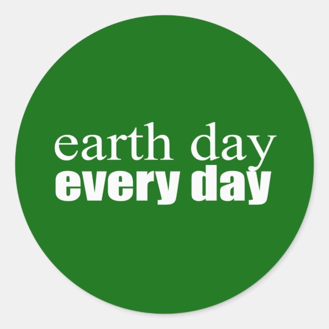 Earth Day Every Day Classic Round Sticker (Front)
