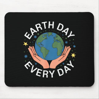 Earth Day Every Day Eco-friendly Nature Lover Desi Mouse Pad