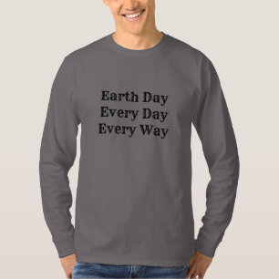 Earth Day Every Day Every Way Men's Basic Long  T-Shirt