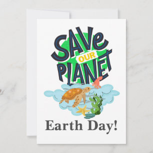 Earth day Every Day, Go Green, Save our Planet