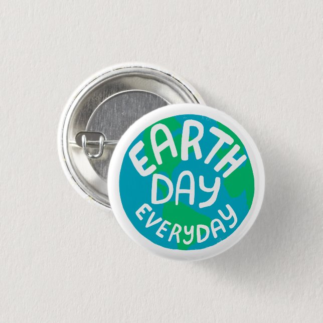 EARTH DAY EVERY DAY Handlettered Planet  Button (Front & Back)