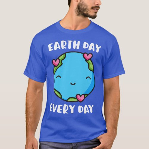 Earth Day Every Day Heart Love Globe Save the Plan T_Shirt