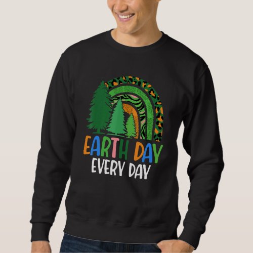 Earth Day Every Day Pine Tree 2022 Rainbow Earth   Sweatshirt