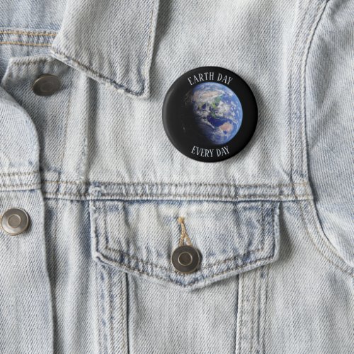 Earth Day Every Day Planet Earth Button