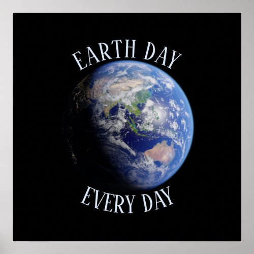 Earth Day Every Day Planet Poster