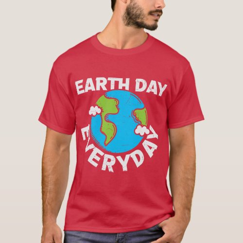 EARTH DAY EVERY DAY Rainbow Make the Earth Green A T_Shirt