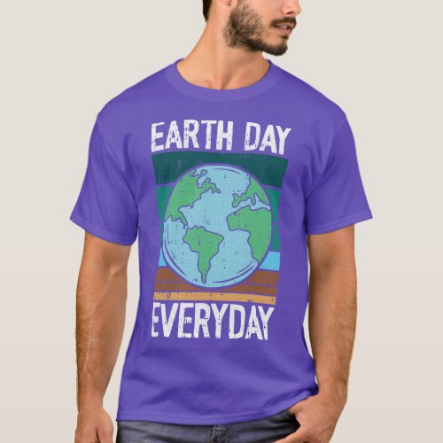 Earth Day Every Day Retro Save The Planet Environm T_Shirt