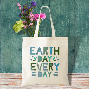 Earth Day Every Day - Save the Planet Tote Bag