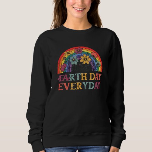 Earth Day Everyday 2022 Rainbow Plaint Sweatshirt