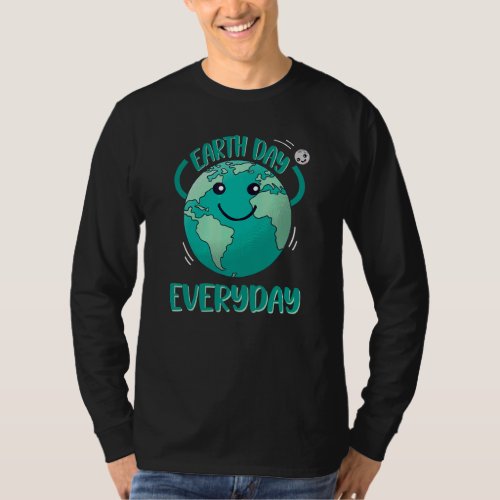 Earth Day Everyday Earth Day 2022 52th Anniversary T_Shirt