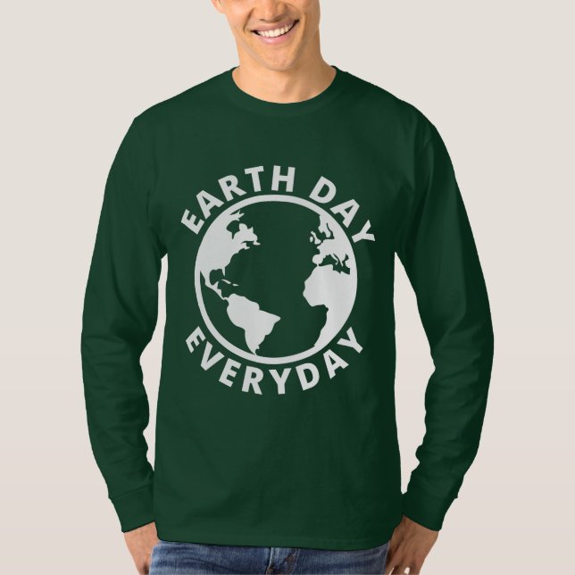 Earth Day Everyday - Earth Day 2022 T-Shirt (Front)