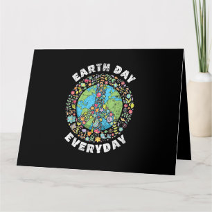 Earth Day Everyday Earth Day Card