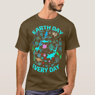 Earth Day Everyday Earth Day Sea Fish Ocean Life T-Shirt