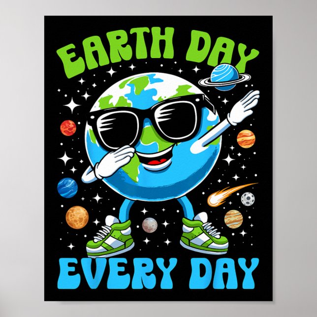 Earth Day Everyday Funny Dabbing Earth Boys Kids T Poster (Front)
