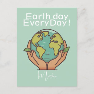 earth day everyday, go green, Save Our Planet Postcard