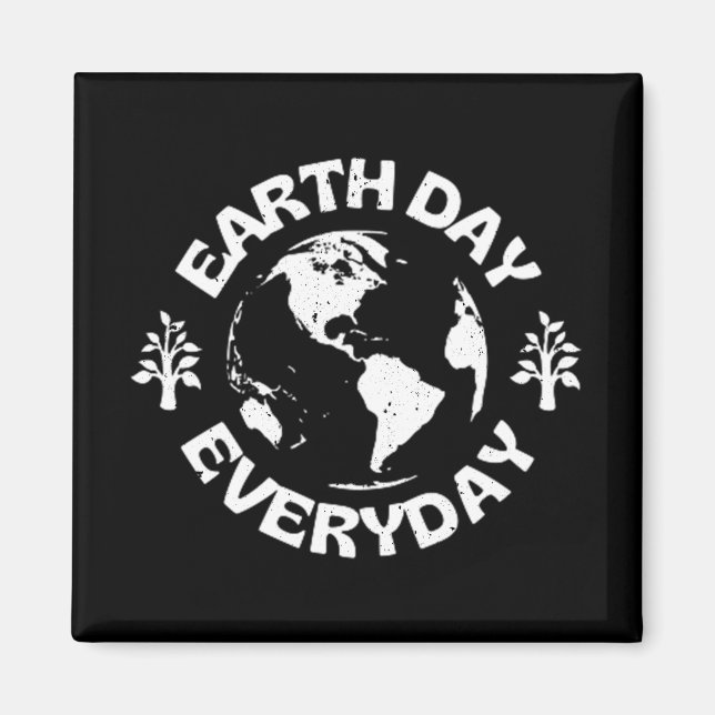 Earth Day Everyday Magnet (Front)