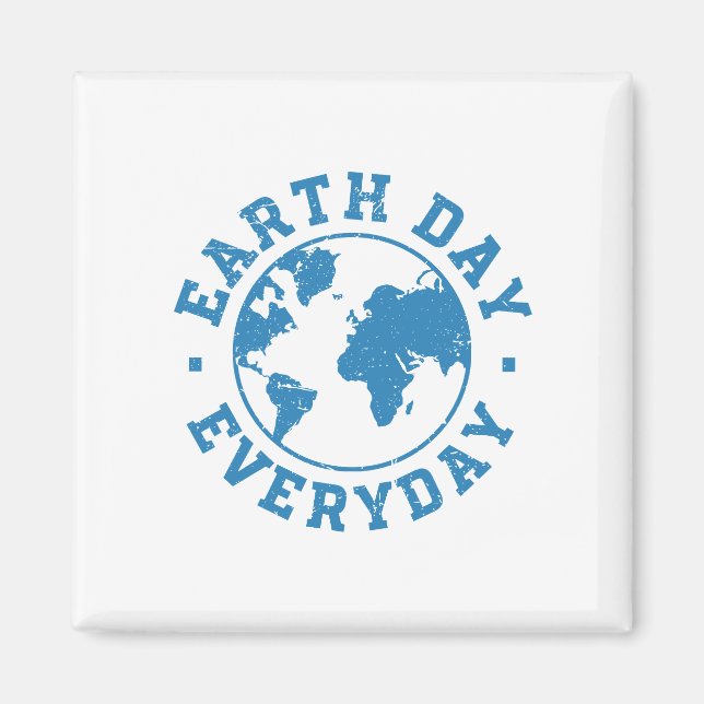 Earth Day Everyday Magnet (Front)