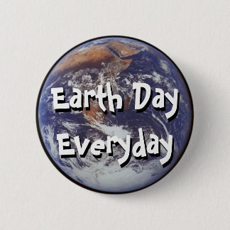 Earth Day Everyday Pin