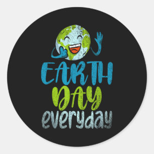 Earth Day Everyday Planet Anniversary Funny Earth Classic Round Sticker