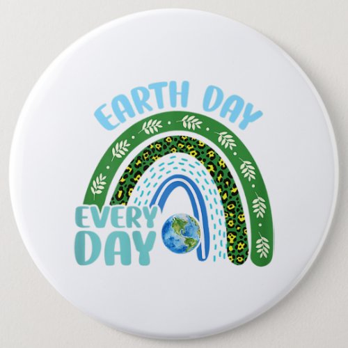 Earth Day Everyday Protect Our Planet Button