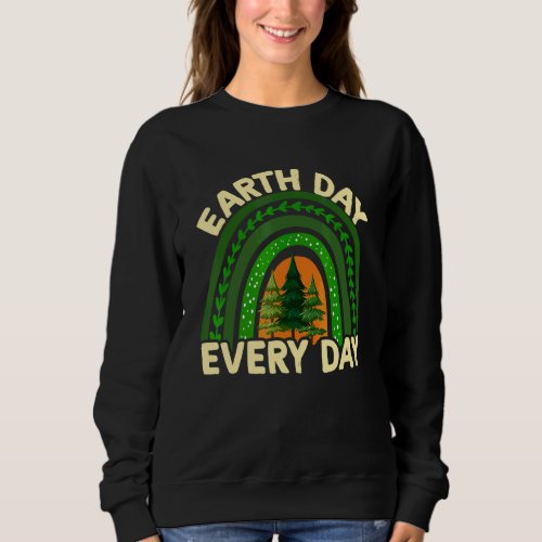 Earth Day Everyday Rainbow Boho Love World Earth D Sweatshirt