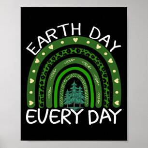 Earth Day Everyday Rainbow Design Earth Day 1 Poster