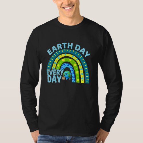 Earth Day Everyday Rainbow Earth Day 1 T_Shirt