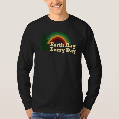 Earth Day Everyday Rainbow Pine Tree Design T_Shirt
