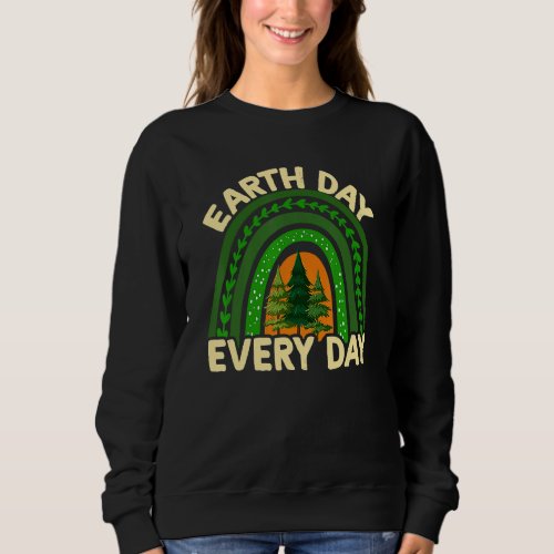 Earth Day Everyday Rainbow Pine Tree Earth Day Ear Sweatshirt