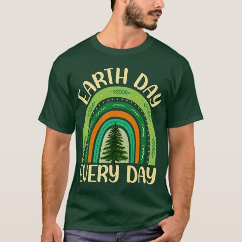 Earth Day Everyday Rainbow Pine Tree T_Shirt