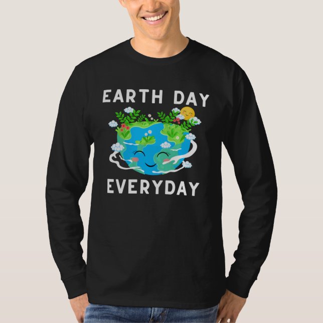 Earth Day Everyday Save Our Planet Environmental T-Shirt (Front)