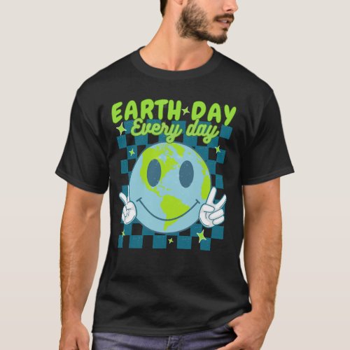 Earth Day Everyday Smile Face Happy Planet  T_Shirt