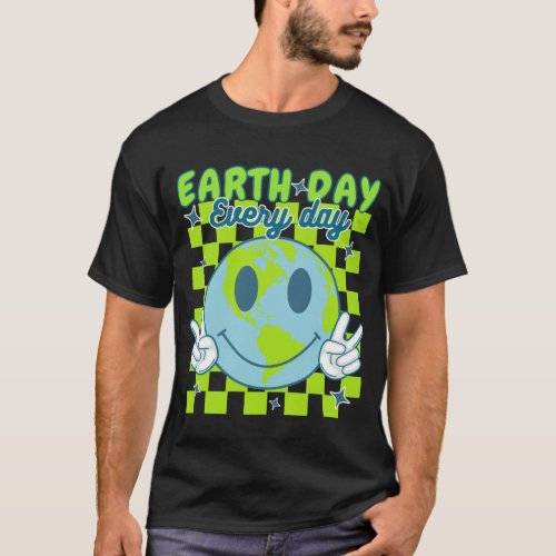Earth Day Everyday Smile Face Happy Planet  T_Shirt