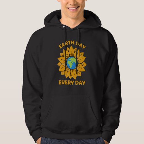 Earth Day Everyday Sunflower Earth Day 2022 April  Hoodie