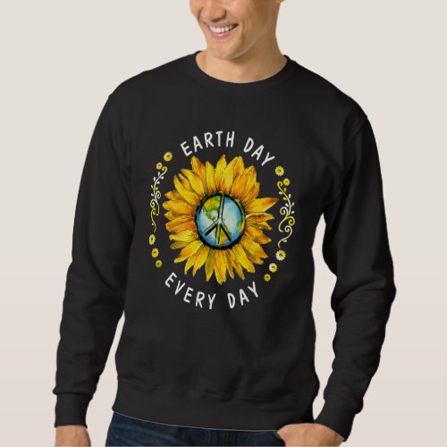 Earth Day Everyday Sunflower Earth Day 2022 April  Sweatshirt