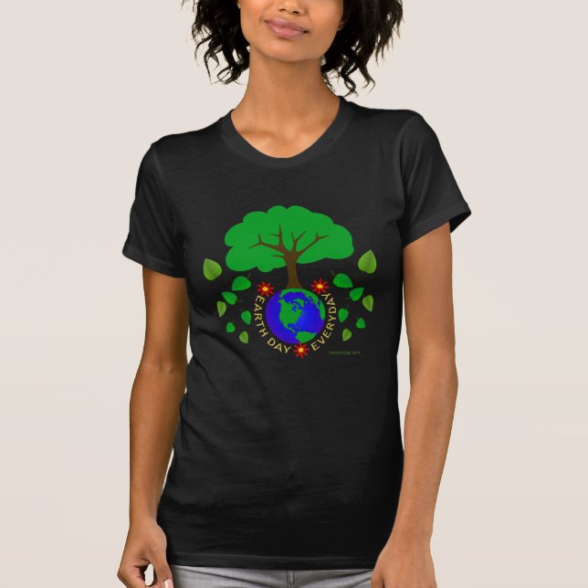 Earth Day Everyday T-Shirt (Front)