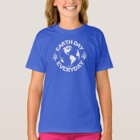 Earth Day Everyday T-Shirt