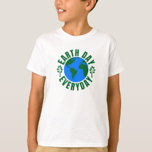 Earth Day Everyday T-Shirt